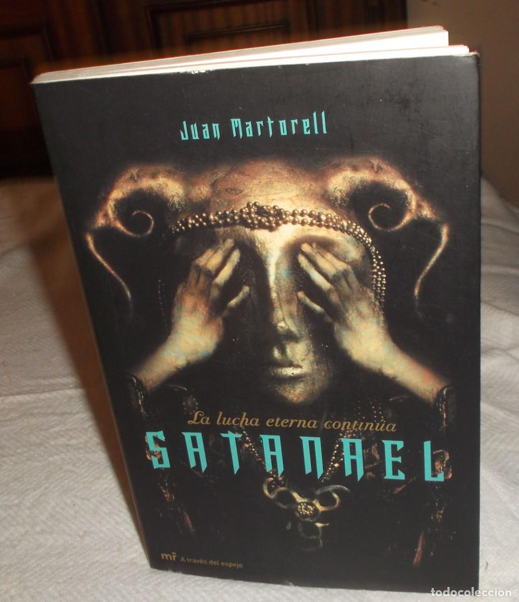 Libros: Satanael la lucha eterna continua Juan Martorell a&ntilde;o 2004