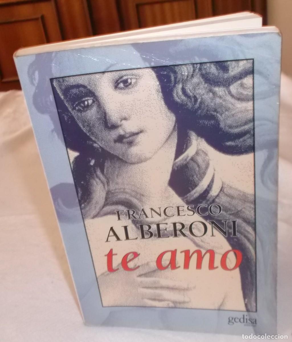 Libros: Te amo Francesco Alberoni primera edicion 1996 editorial Gedisa