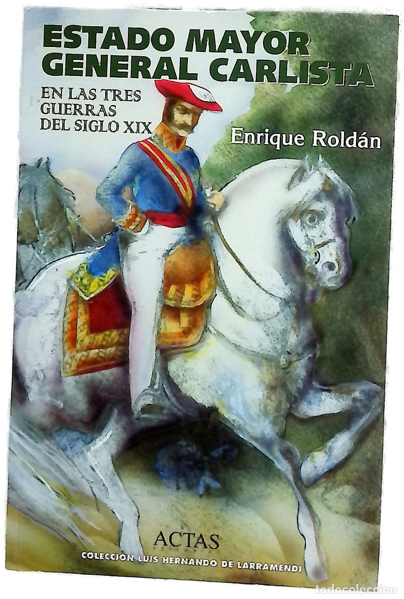 Libri di seconda mano: Estado Mayor General carlista en las tres guerras del siglo XIX