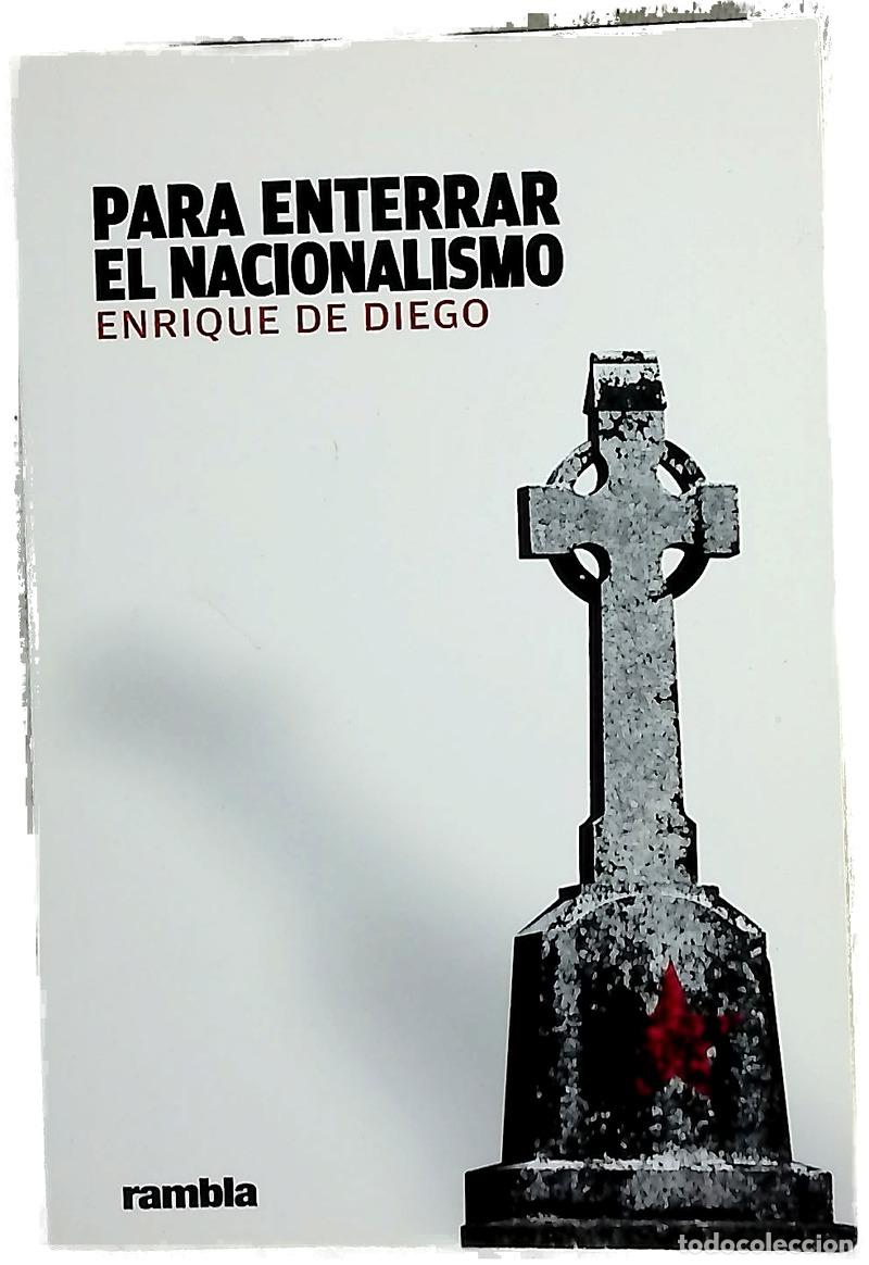 Libri di seconda mano: Para enterrar el nacionalismo