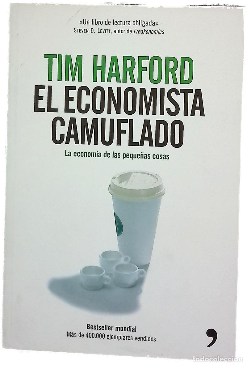 books: El economista camuflado : la econom&iacute;a de las peque&ntilde;as cosas