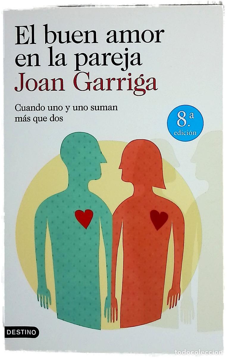 books: El buen amor en la pareja : cuando uno y uno suman m&aacute;s que dos