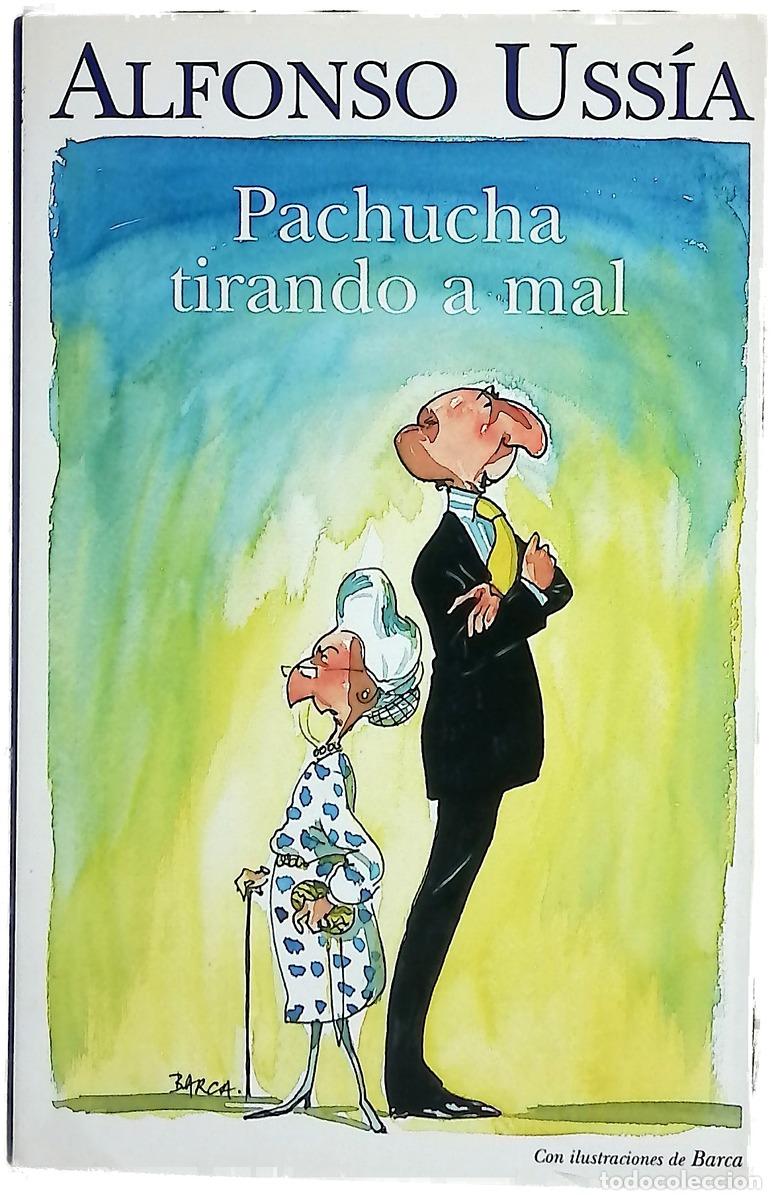 books: Pachucha tirando a mal - Uss&iacute;a, Alfonso; Barca
