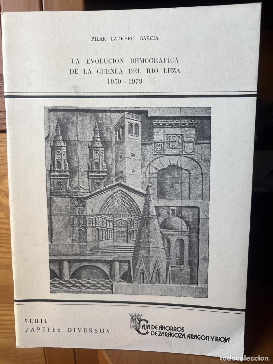 books: La evoluci&oacute;n demogr&aacute;fica de la cuenca del r&iacute;o Leza 1950-1979. Serie papeles diversos - Pilar Ladrero