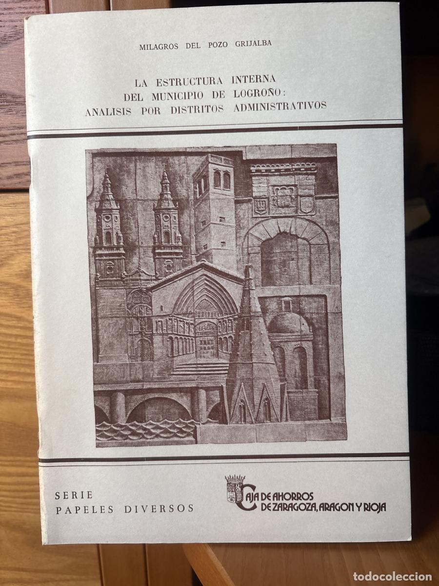 Libros: La estructura interna del municipio de Logro&ntilde;o: an&aacute;lisis por distritos administrativos. Serie papele