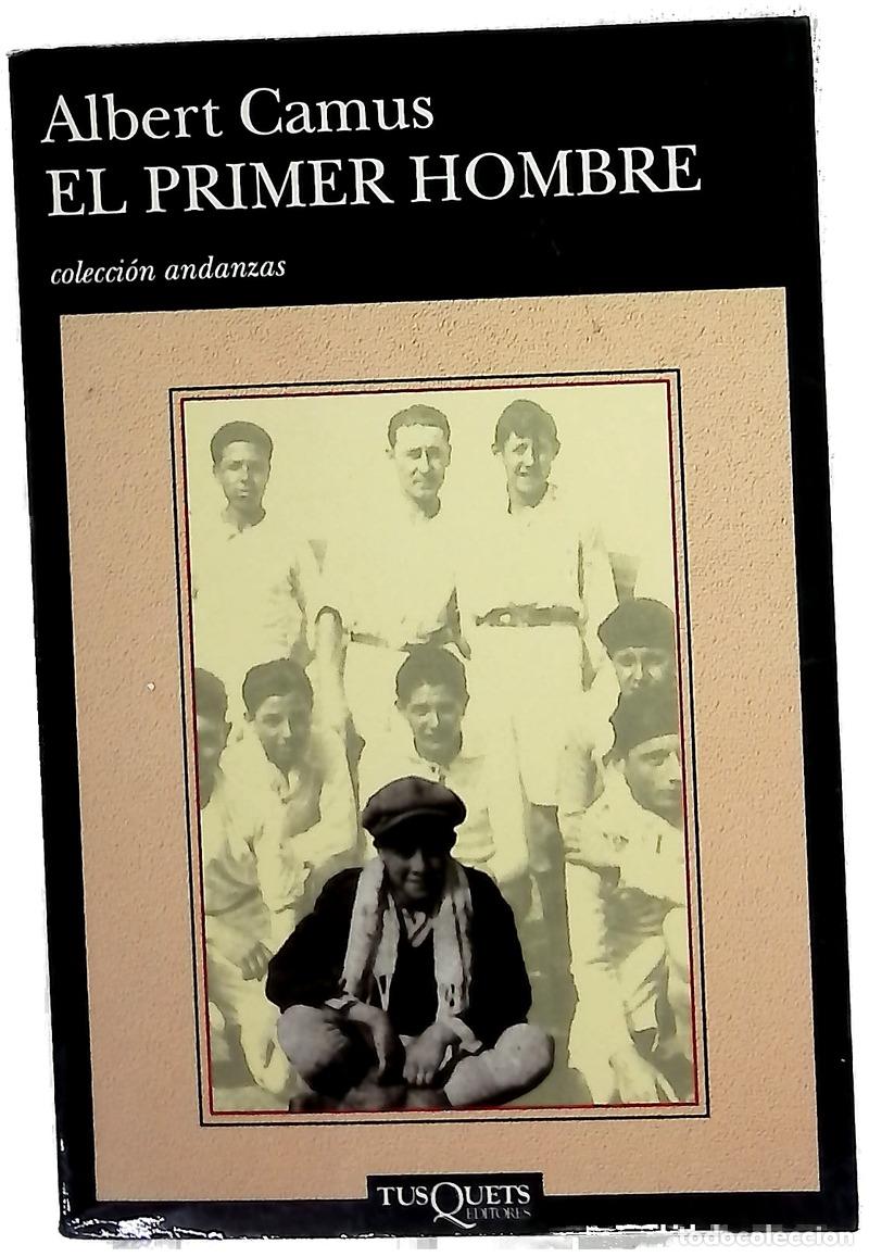 Libros: El primer hombre - Camus, Albert; Bern&aacute;rdez, Aurora