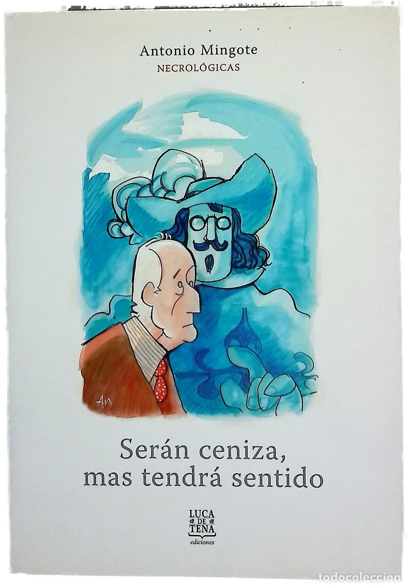 Libros: Ser&aacute;n ceniza, mas tendr&aacute; sentido necrol&oacute;gicas : 50 a&ntilde;os, de P&iacute;o Baroja a Roc&iacute;o Jurado, ABC