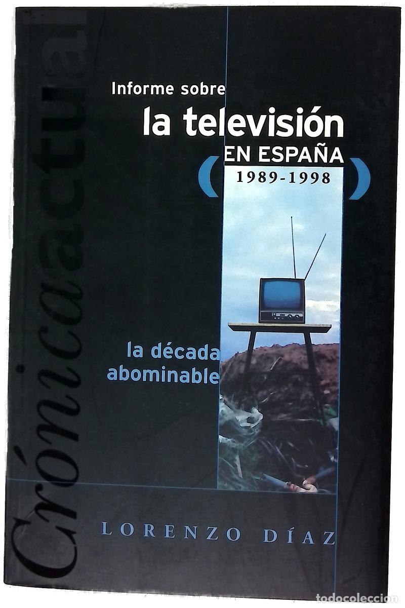 B&uuml;cher: Informe sobre la televisi&oacute;n en Espa&ntilde;a (1989-1998) la d&eacute;cada abominable