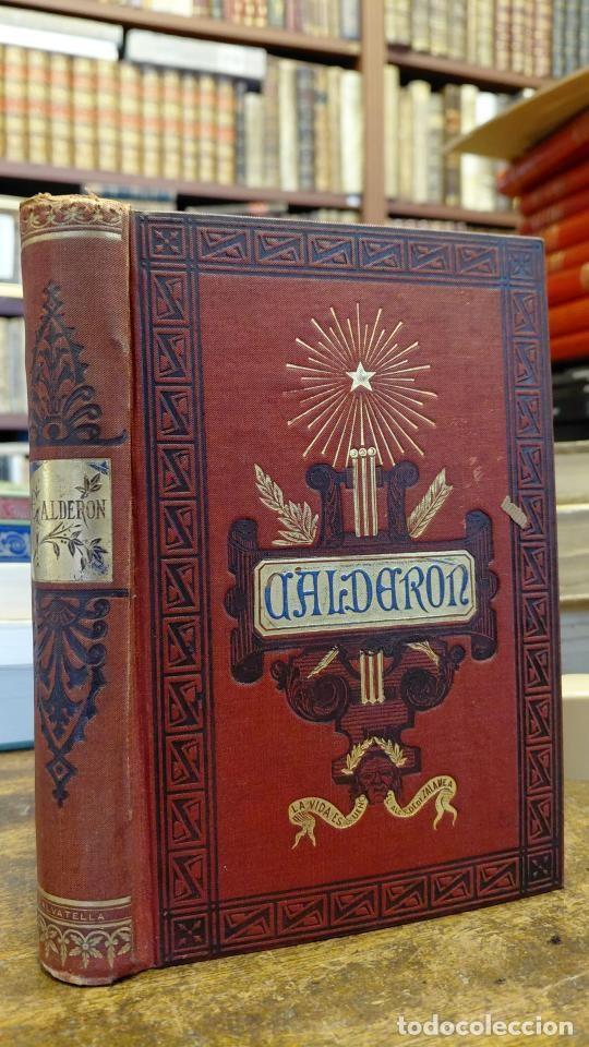 Livres: CALDER&Oacute;N seg&uacute;n sus obras, sus cr&iacute;ticos y sus admiradores y cr&oacute;nica del segundo centenario de su