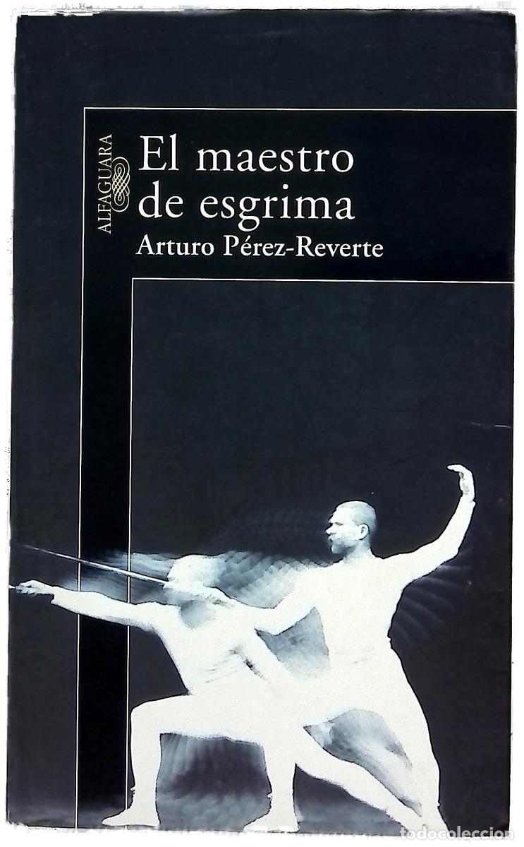 Libros: El maestro de esgrima - P&eacute;rez-Reverte, Arturo