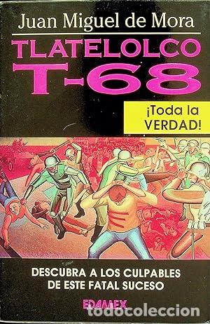 B&uuml;cher: TLATELOLCO T-68 - Juan Miguel de Mora