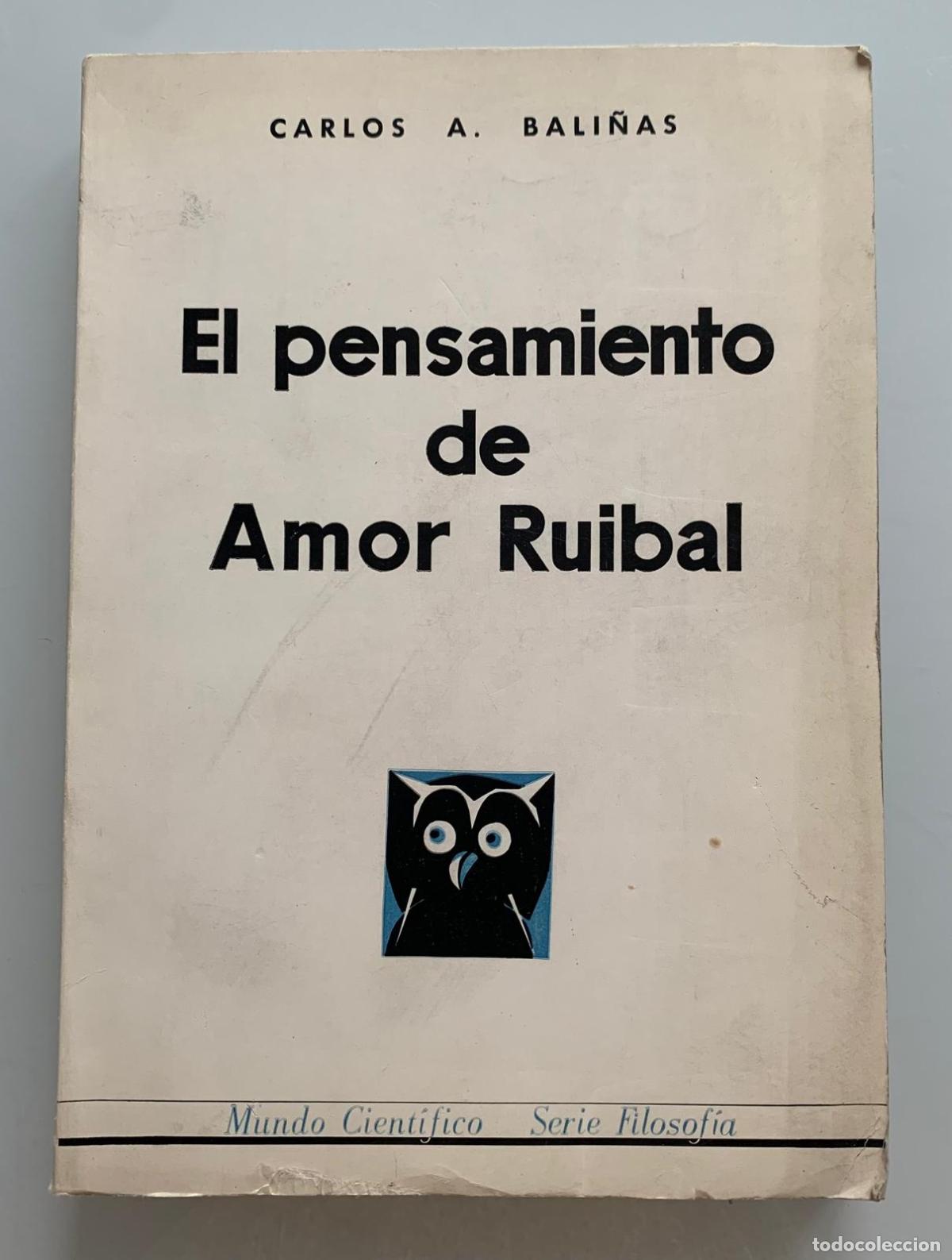 B&uuml;cher: EL PENSAMIENTO DE AMOR RUIBAL - Carlos A. Bali&ntilde;as
