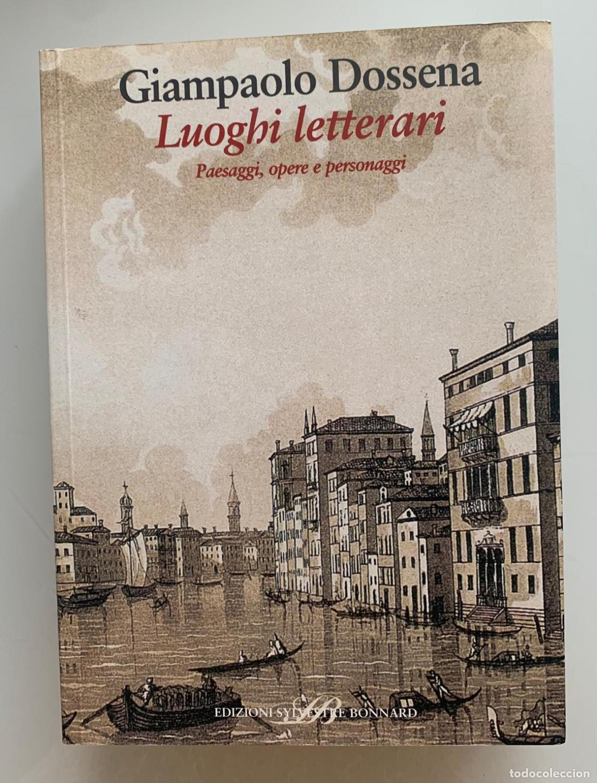 Libri di seconda mano: LUOGHI LETTERARI (Paesaggi, opere e personaggi) - Giampaolo Dossena