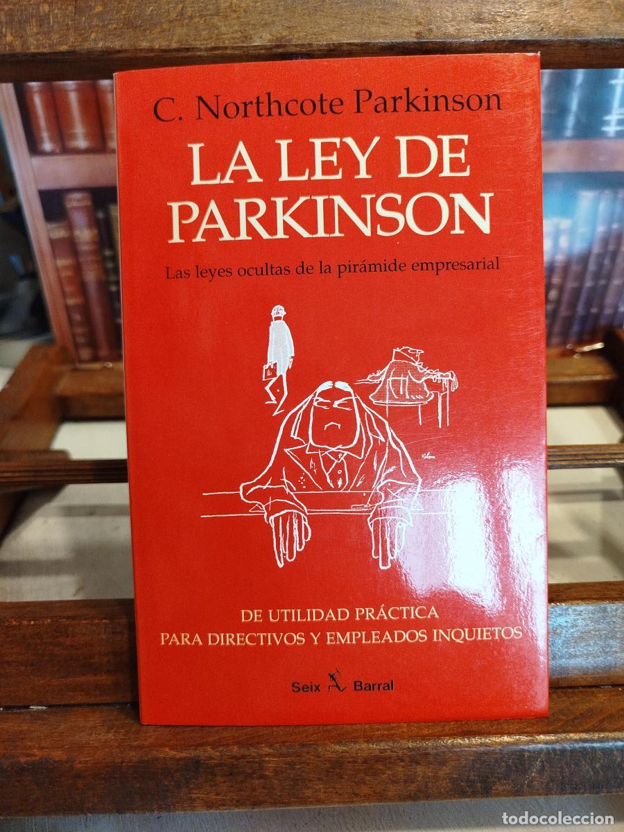 Libros: La Ley de Parkinson: las Leyes Ocultas de la Piramide Empresarial - Parkinson, Cyril Northcote.; Os