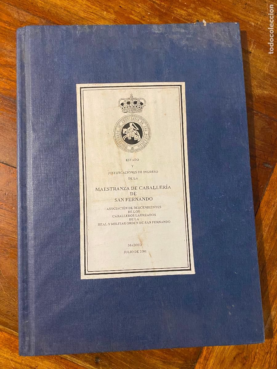 Libros: estado y justificaciones de ingreso de la maestranza de caballer&iacute;a de san fernando 2001 Madrid