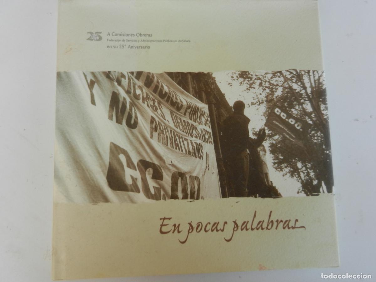 Livres: EN POCAS PALABRAS - 25 AMIVERSARIO DE COMISIONES OBRERAS -2004