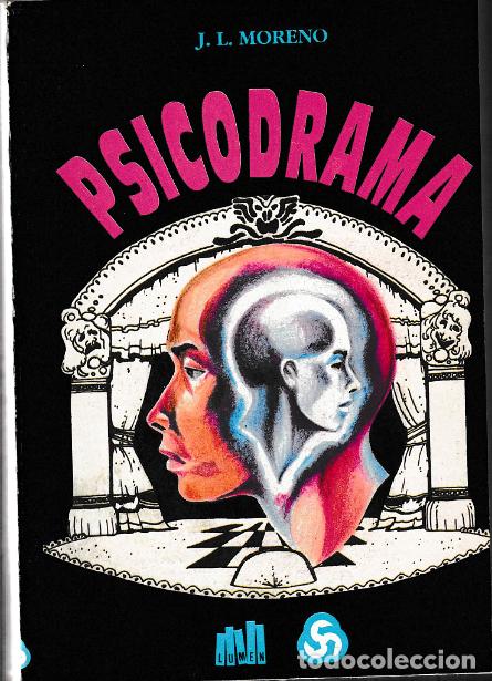 Libros: Psicodrama de J. L. Moreno 1993 , Editorial:Lumen ISBN:950-618-045-8