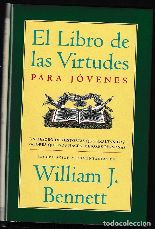 Libros: El libro de las virtudes para j&oacute;venes de William J. Bennett 2001, Editorial:Javier Vergara Editor