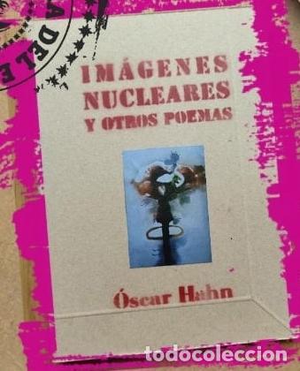 Libri di seconda mano: HAHN, &Oacute;scar. - Im&aacute;genes nucleares y otros poemas.