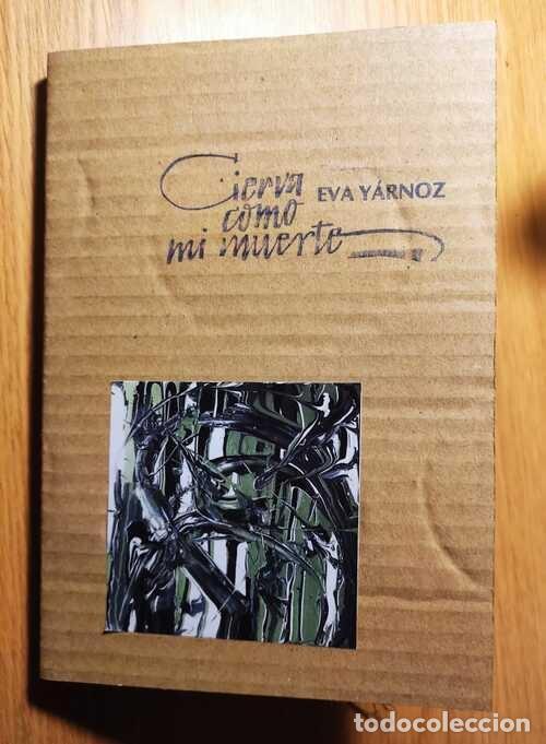 Libri di seconda mano: Y&Aacute;RNOZ, Eva. - Cierva como mi muerte.