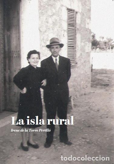 Libros: DE LA TORRE PERELL&Oacute;, Irene. - La isla rural. - Foto 1