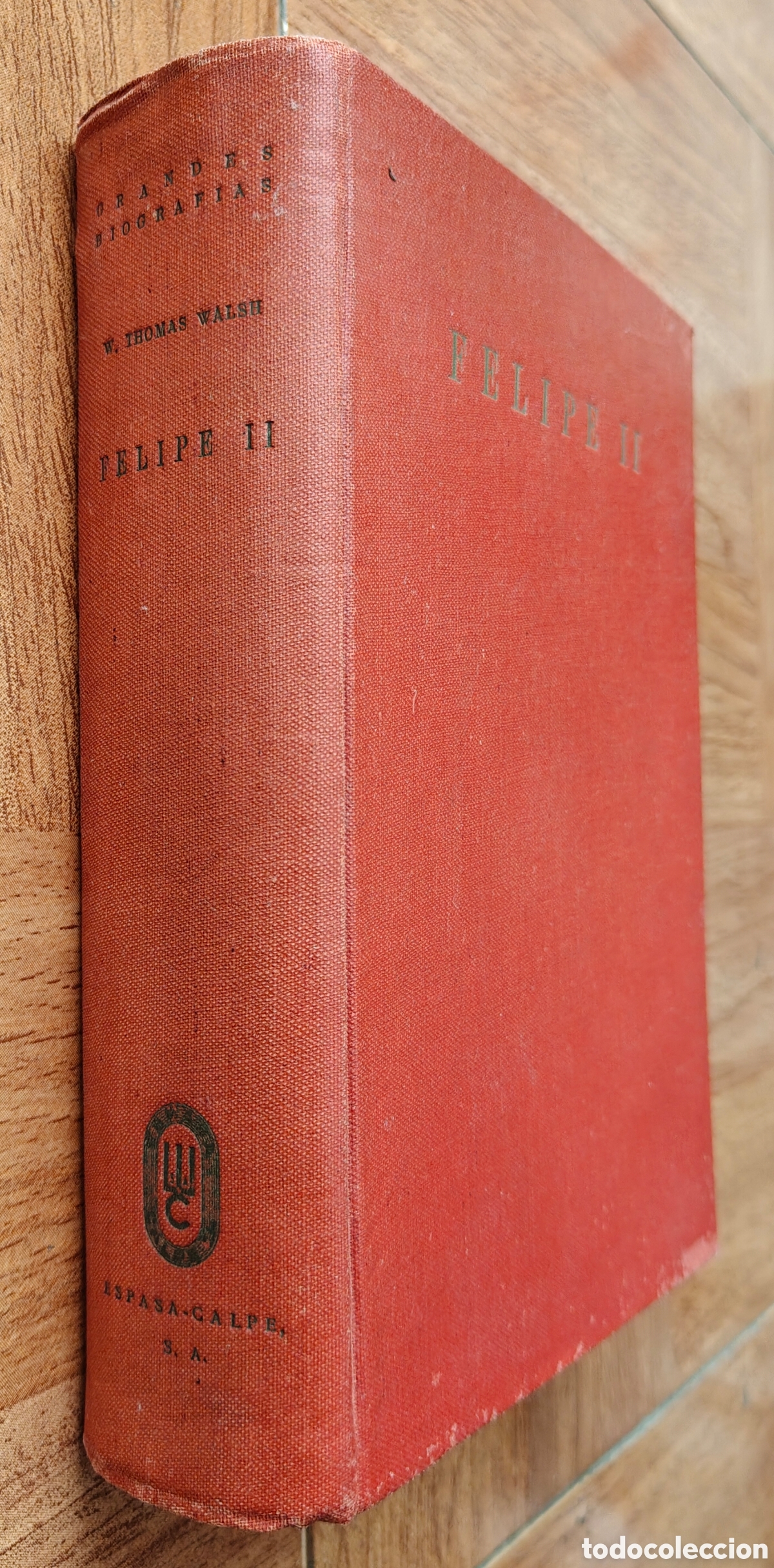 Libri di seconda mano: Felipe II � Grandes Biograf&iacute;as � Espasa Calpe - William Thomas Walsh