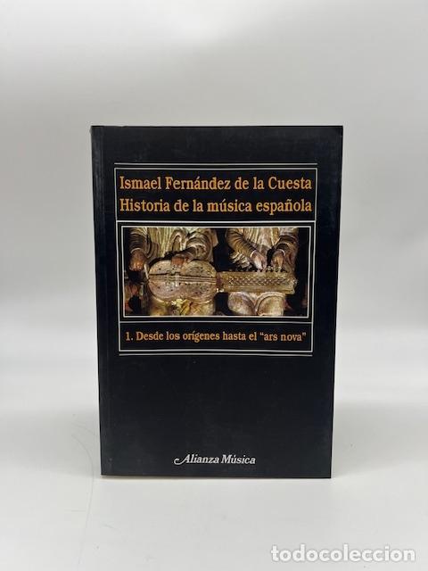Libros: FERN&Aacute;NDEZ DE LA CUESTA, Ismael. - Historia de la m&uacute;sica espa&ntilde;ola 1. Desde los or&iacute;genes hasta el &rdquo;ars