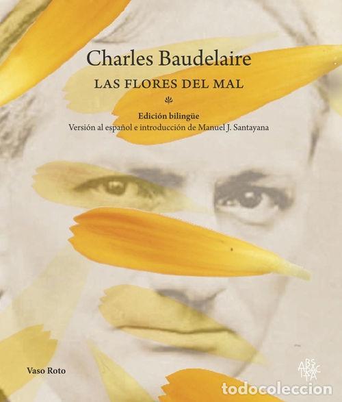 Libros: BAUDELAIRE, Charles. - Las flores del mal.