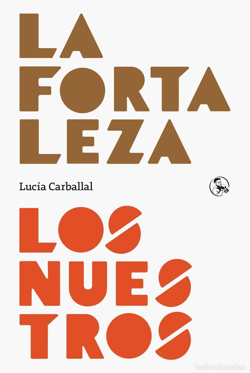 Libros: CARBALL, Luc&iacute;a. - La fortaleza / Los nuestros.