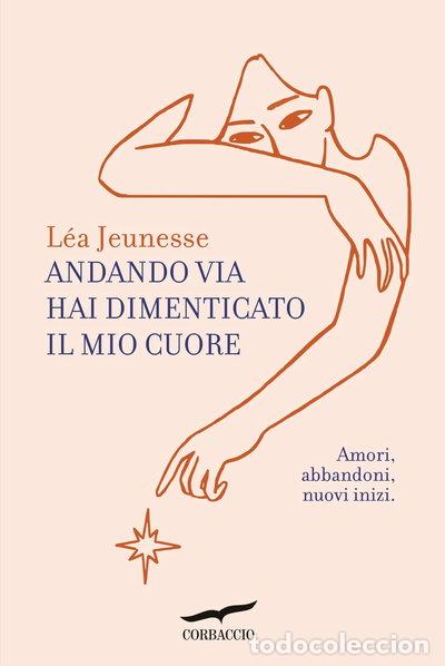 B&uuml;cher: Andando via hai dimenticato il mio cuore- 9791259920294