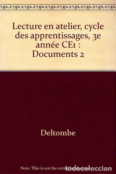 B&uuml;cher: Lecture en atelier, cycle des apprentissages, 3e ann&eacute;e CE1: Documents 2- 9782210666306