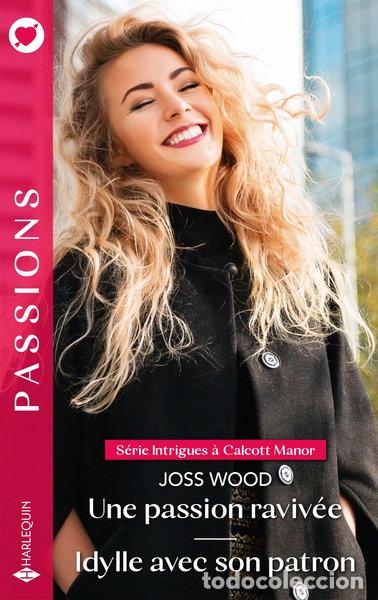 Libros: Une passion raviv&eacute;e ; Idylle avec son patron- 9782280495295