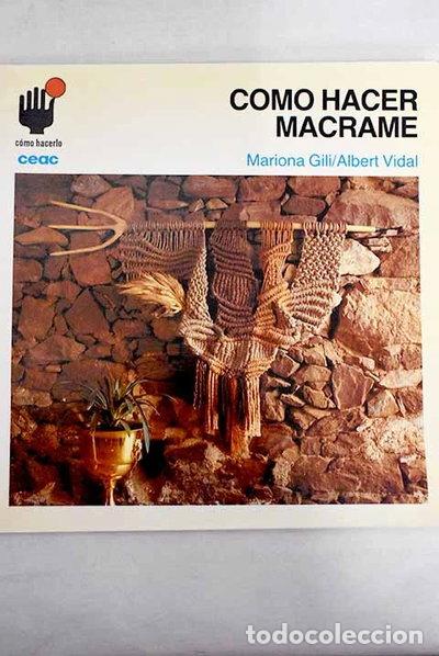 Libros: C&oacute;mo hacer macram&eacute;- 9788432983344