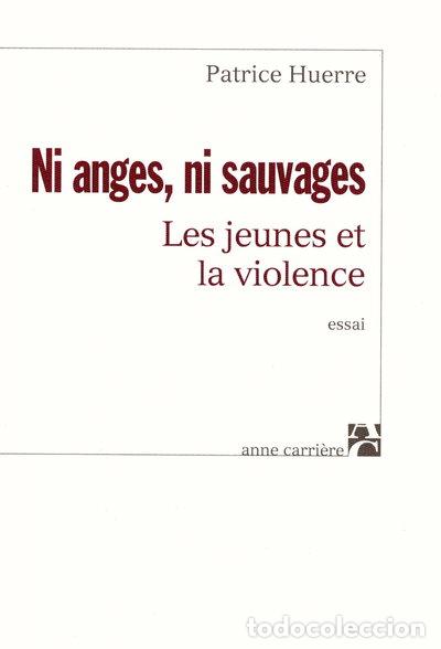 Libros: Ni anges, ni sauvages: Les jeunes et la violence- 9782843371783