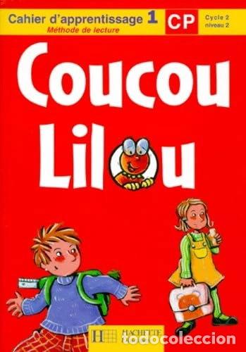 Libros: Coucou Lilou: Cahier d'apprentissage 1- 9782011161055