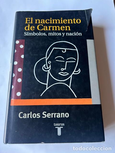 Libros: El nacimiento de Carmen -Carlos Serrano-