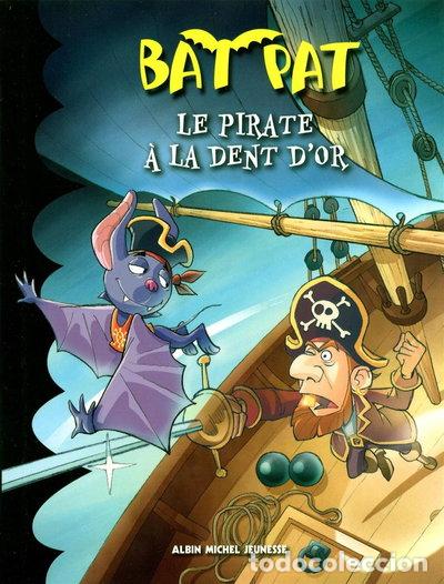 books: Bat Pat, Tome 3: Le pirate &agrave; la dent d'or- 9782226230492