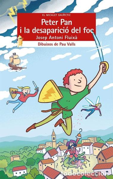 books: Peter Pan i la desaparici&oacute; del foc- 9788490268162