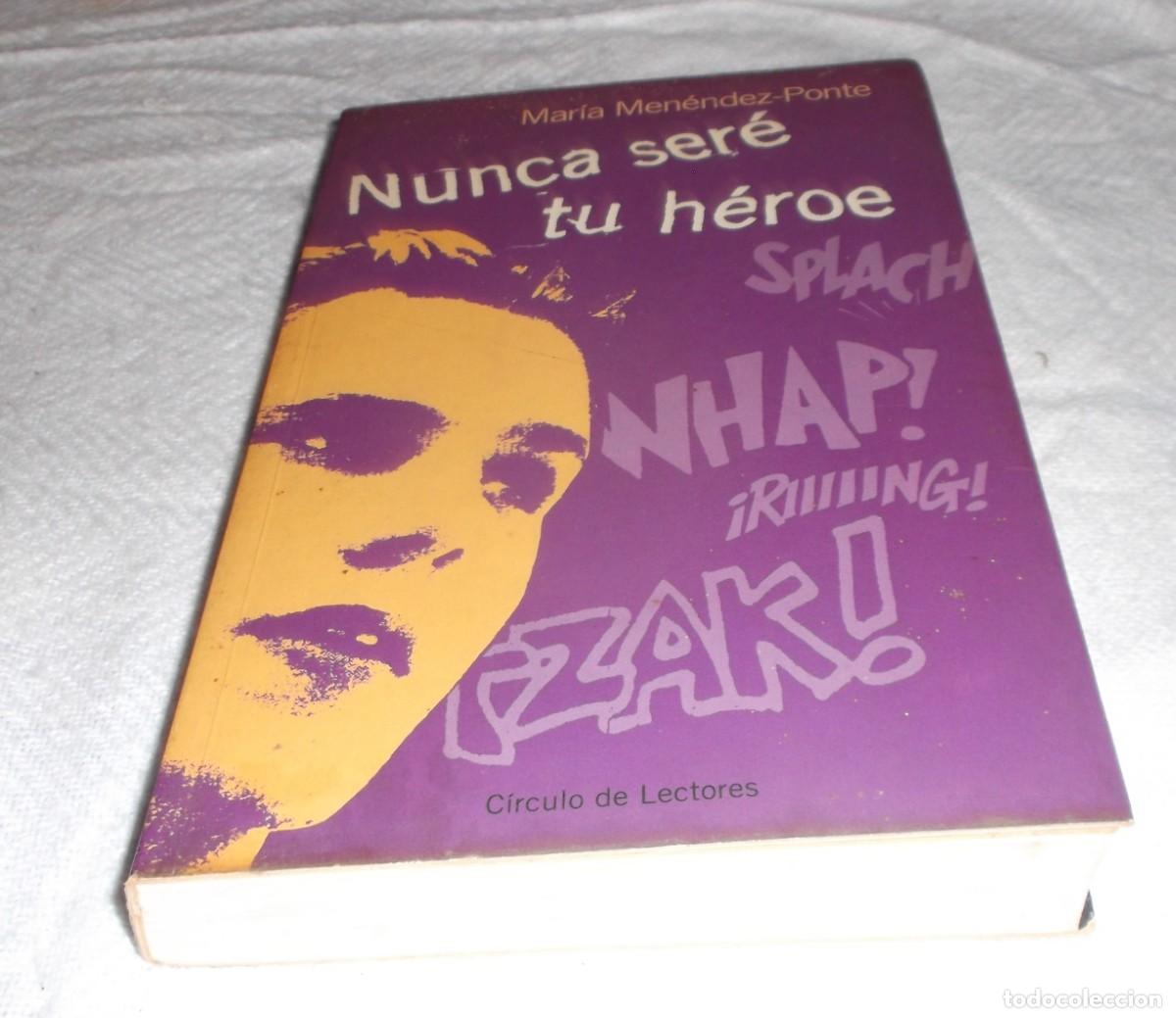 Libros: nunca sere tu heroe Maria Menendez Ponte - Foto 2