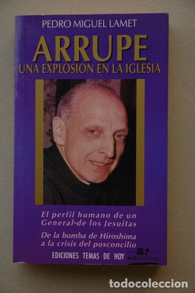 Libros: Arrupe, una explosi&oacute;n en la Iglesia- 9788486675912