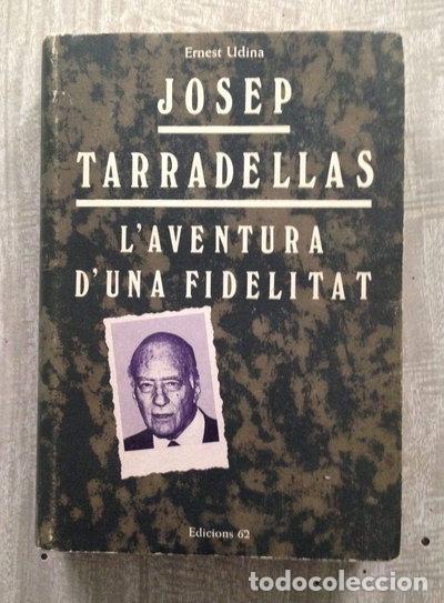Libros: Josep Tarradellas, l'aventura d'una fidelitat- 9788429713817