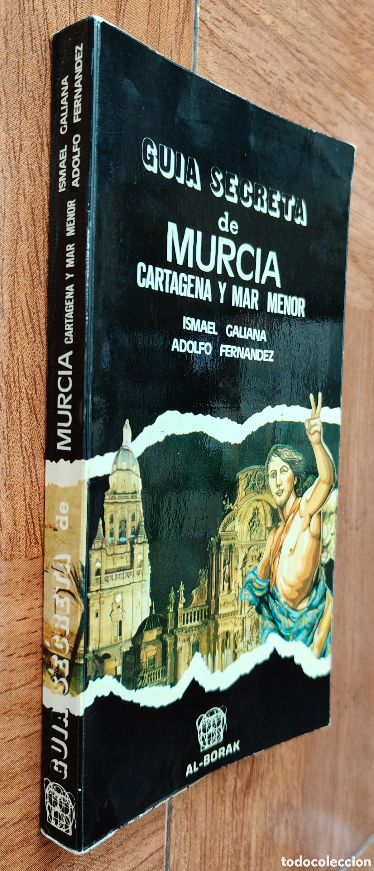 Libros: Gu&iacute;a Secreta de Murcia Cartagena y Mar Menor - Ismael Galiana / Adolfo Fern&aacute;ndez