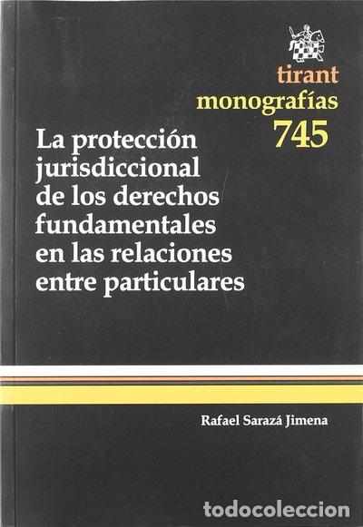 books: La protecci&oacute;n jurisdiccional de los derechos fundamentales en las relaciones ...- 9788490040461