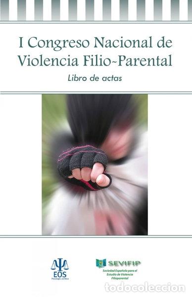 Libros: I Congreso Nacional de Violencia Filio-Parental- 9788497276139