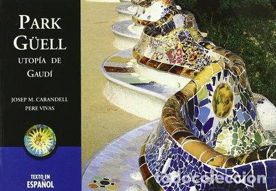 Libros: Park G&uuml;ell, utop&iacute;a de Gaud&iacute;- 9788489815520