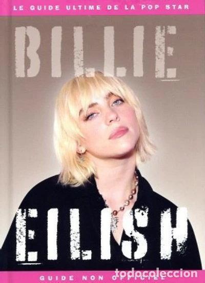 Libros: Billie Eilish - Le guide ultime de la pop star- 9782898023644
