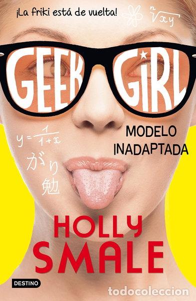 Libros: Geek Girl 2. Modelo inadaptada- 9788408150299