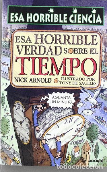 Livres: Esa horrible verdad sobre el tiempo- 9788498672855