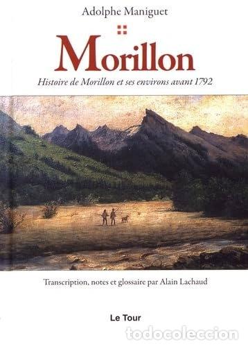 Livres: Morillon: Histoire de Morillon et ses environs avant 1792- 9782917060285