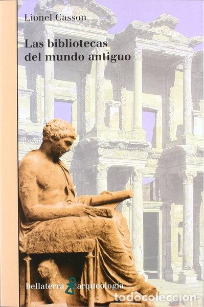 Livres: Las bibliotecas del mundo antiguo- 9788472902114
